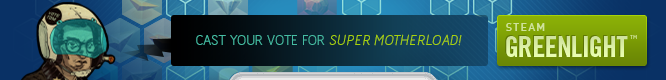 Vote for Super Motherload