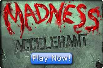 Play Madness Accelerant