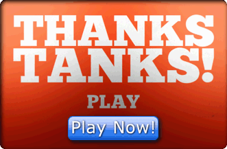 Play Thanks Tanks!