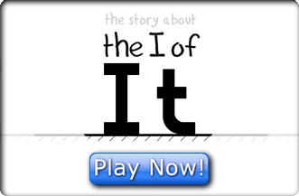 Play The I of It