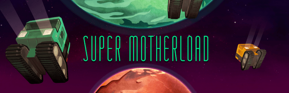 Super Motherload